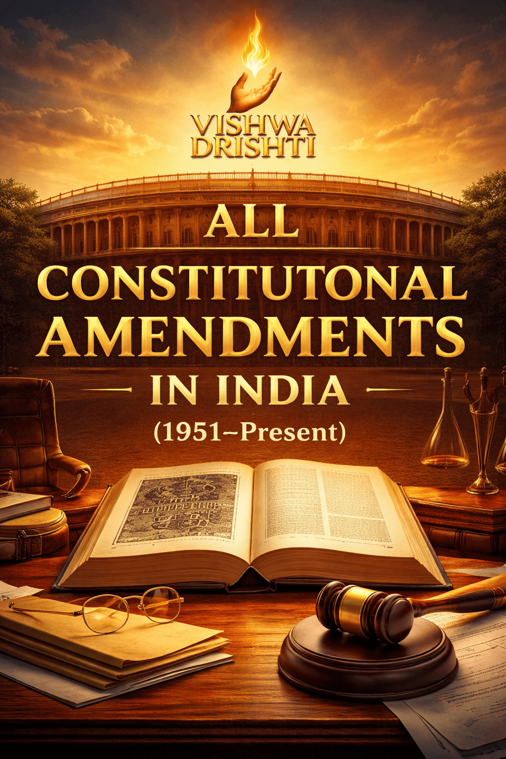 All Constitutional Amendments in India (1951–Present): Complete Guide for UPSC & Judiciary